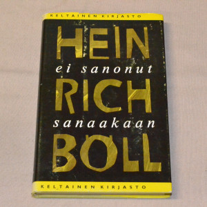 Heinrich Böll Ei sanonut sanaakaan
